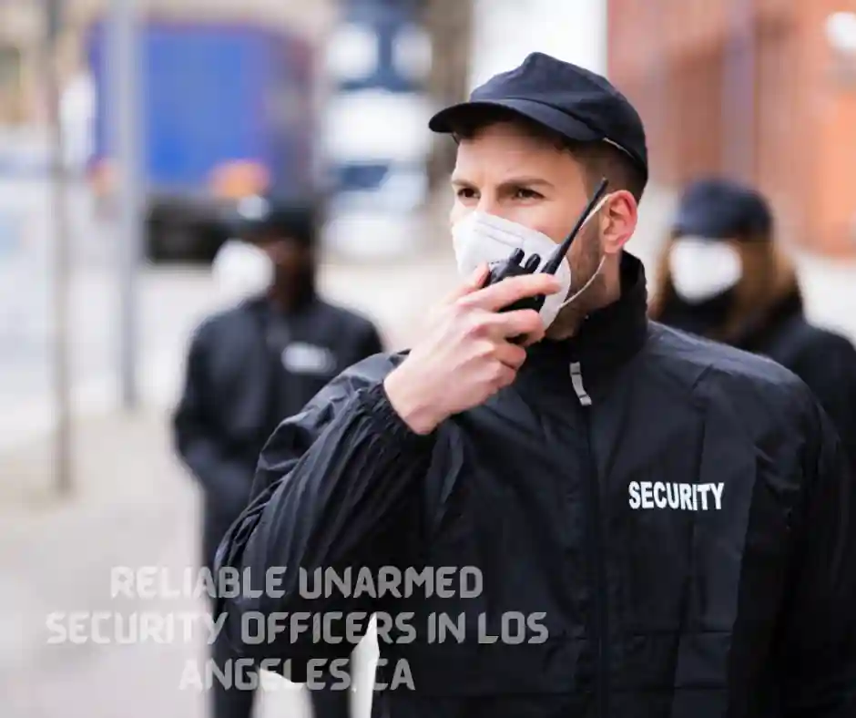 Unarmed Security Officers Los Angeles, CA