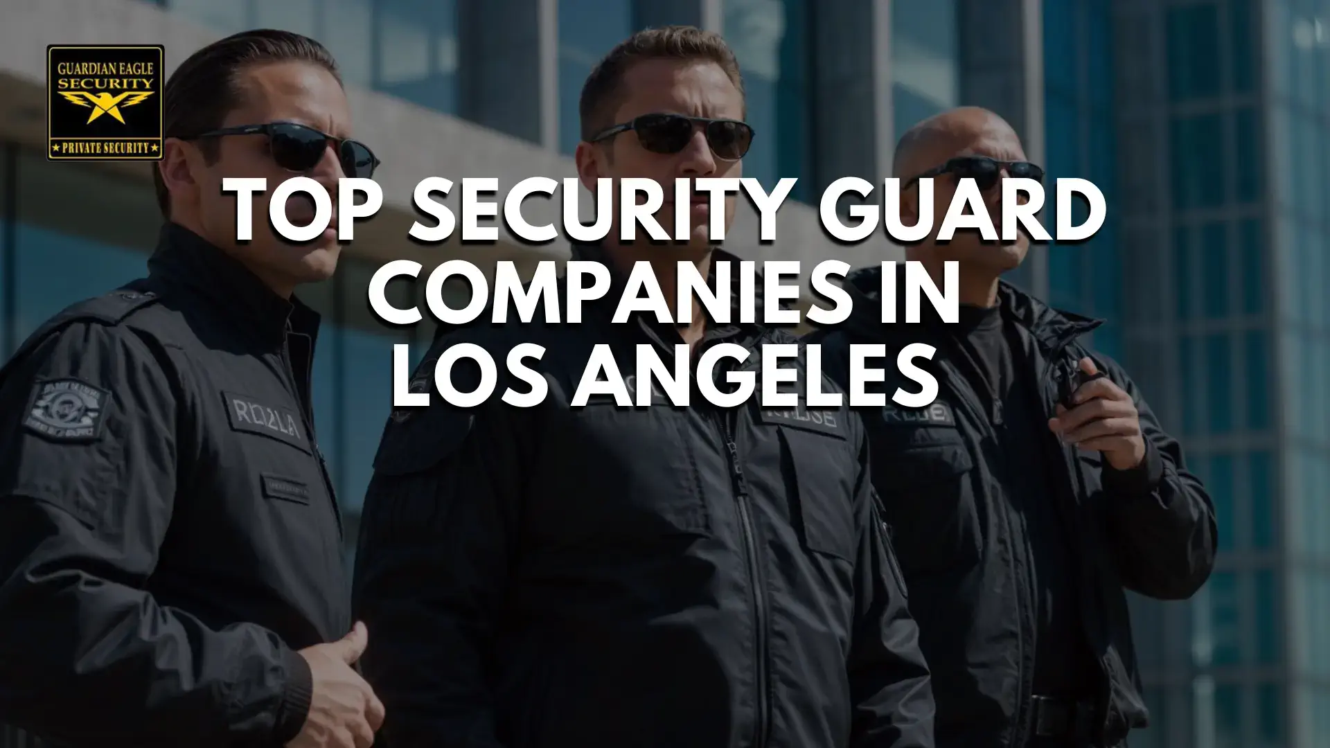 top security guard companies in los angeles