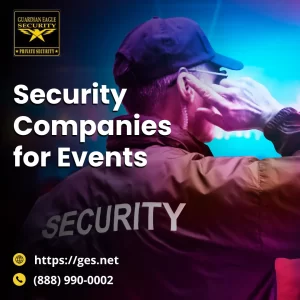 Top security companies for events in Los Angeles